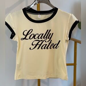 - Locally Hated  Baby Tee Size m